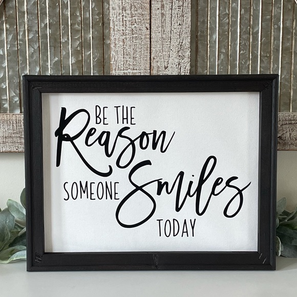 Be The Reason Someone Smiles Today Sign - Picture 1 of 1